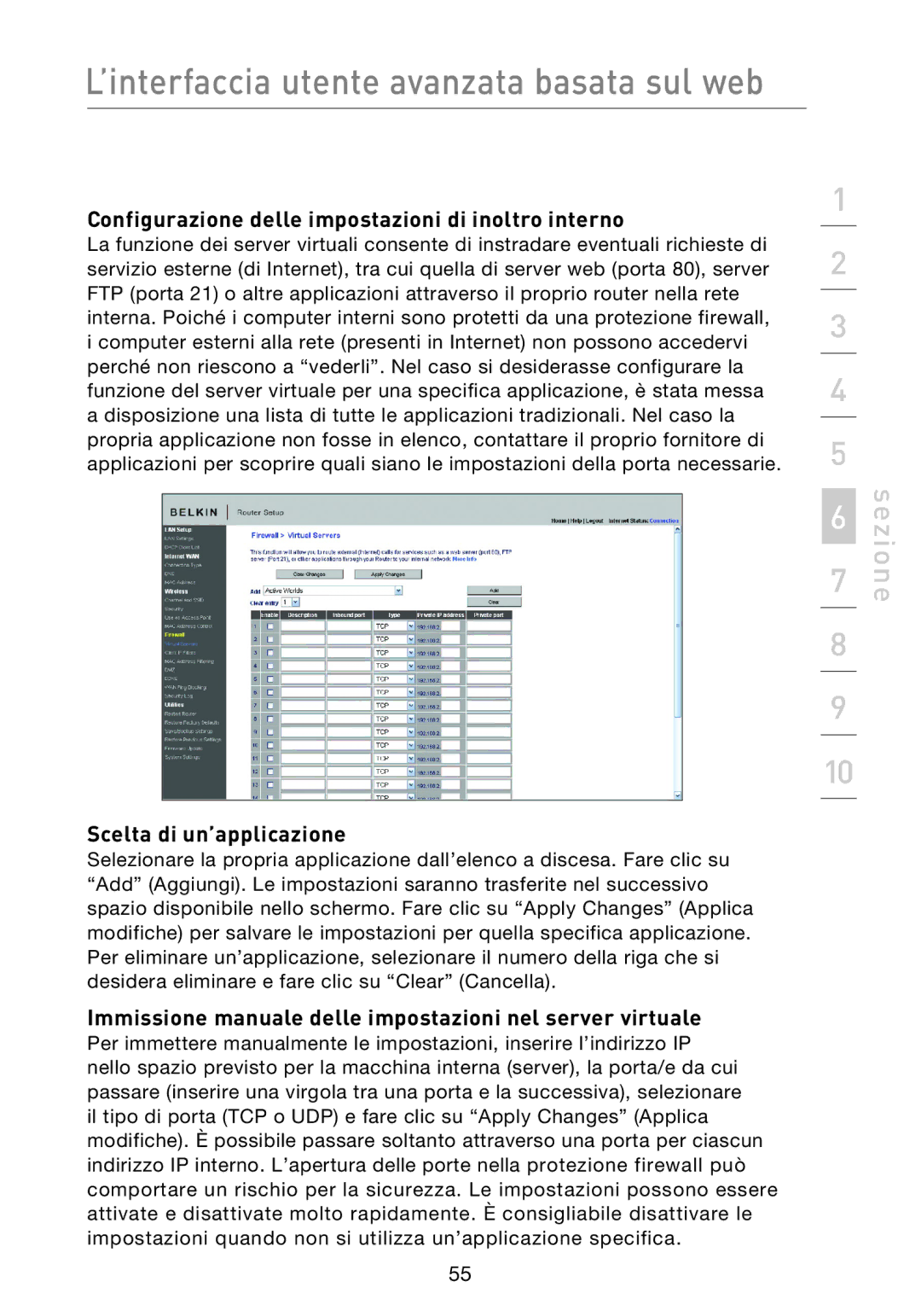 Belkin F5D8233EA4 user manual Configurazione delle impostazioni di inoltro interno, Scelta di un’applicazione 