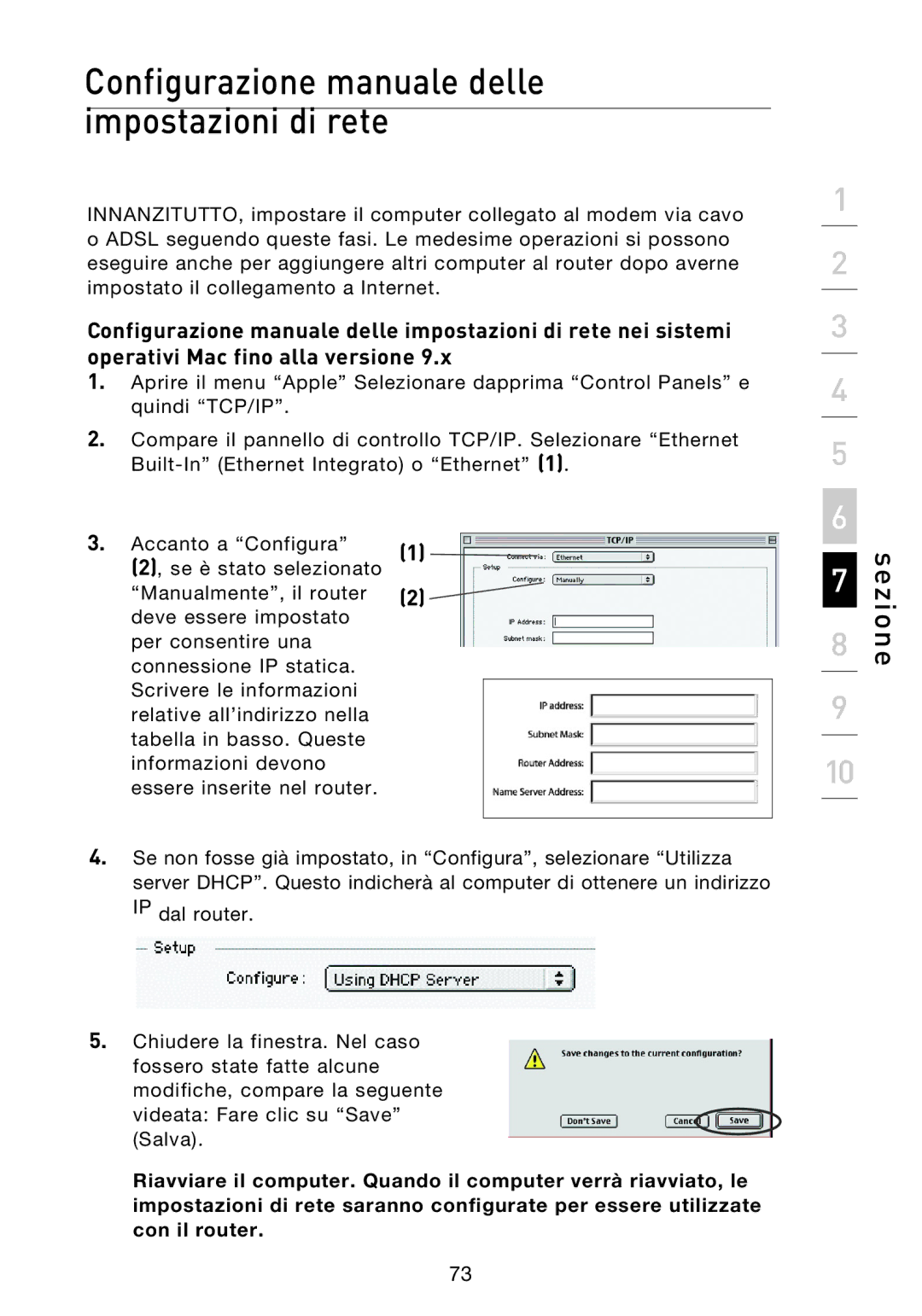 Belkin F5D8233EA4 user manual Configurazione manuale delle impostazioni di rete 