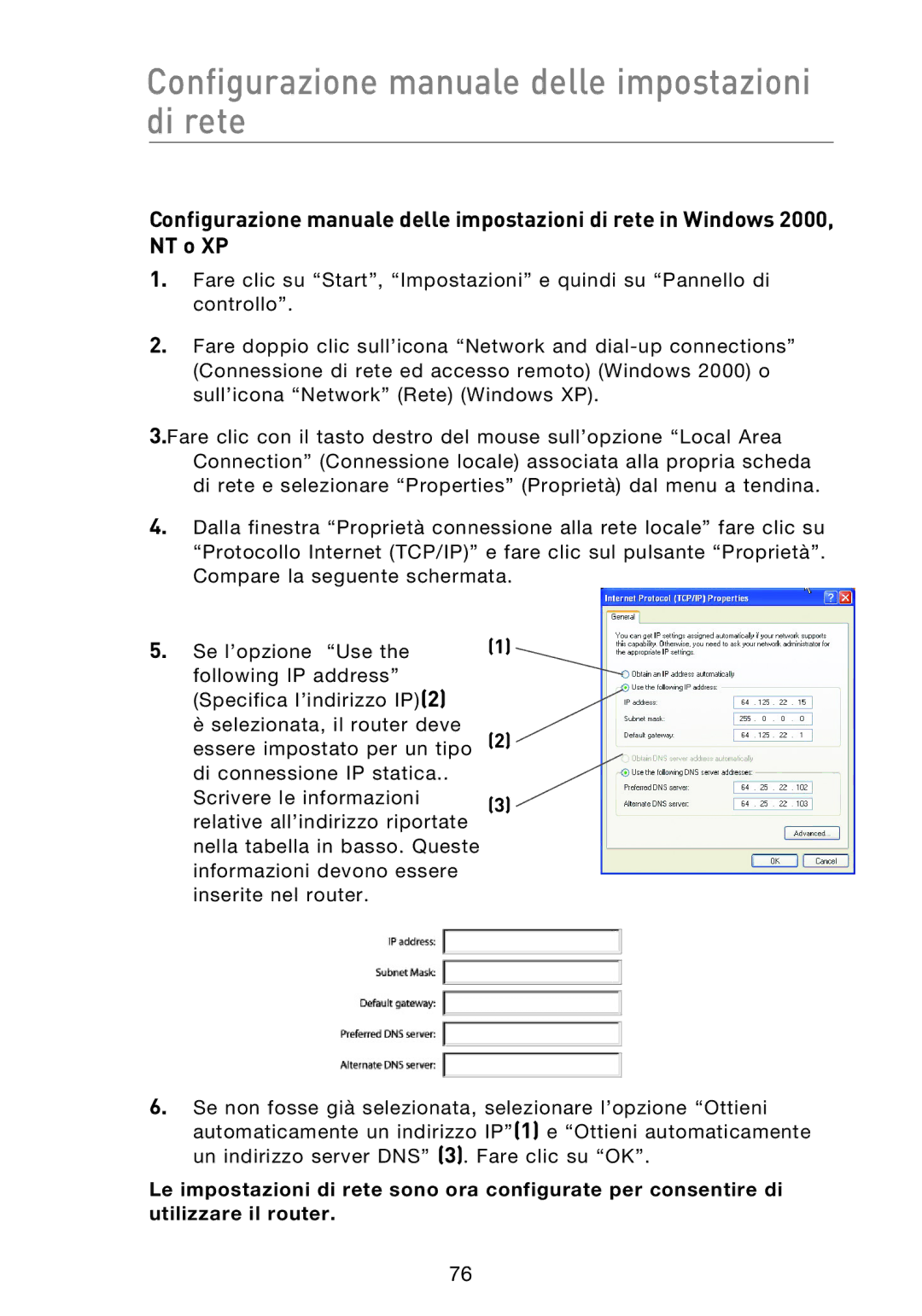 Belkin F5D8233EA4 user manual Configurazione manuale delle impostazioni di rete 