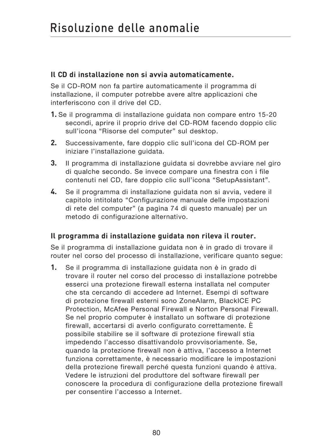 Belkin F5D8233EA4 user manual Risoluzione delle anomalie, Il CD di installazione non si avvia automaticamente 