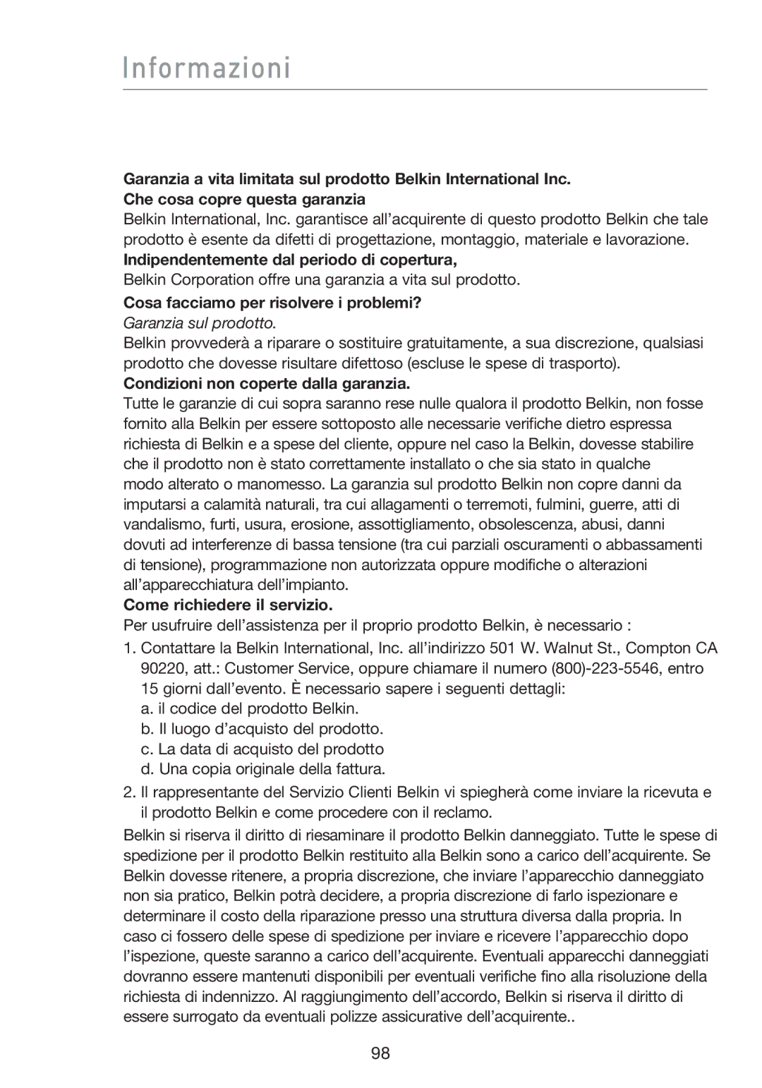 Belkin F5D8233EA4 Informazioni, Indipendentemente dal periodo di copertura, Cosa facciamo per risolvere i problemi? 