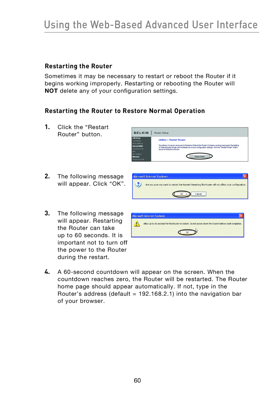 Belkin F5D8233EA4 user manual Restarting the Router to Restore Normal Operation 