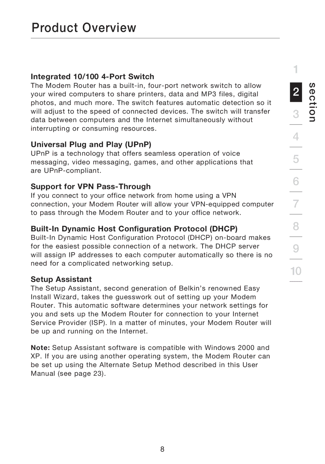 Belkin F5D8631-4 user manual Integrated 10/100 4-Port Switch, Universal Plug and Play UPnP, Support for VPN Pass-Through 