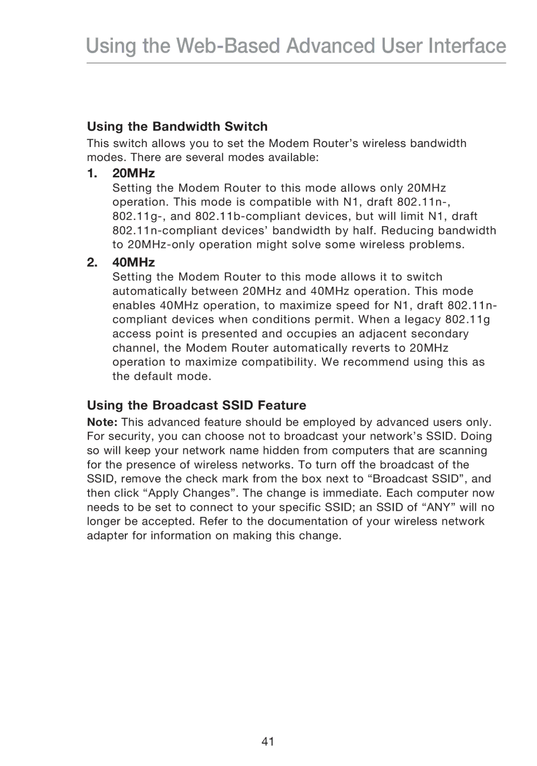 Belkin F5D8631-4 user manual Using the Bandwidth Switch, 20MHz, 40MHz, Using the Broadcast Ssid Feature 