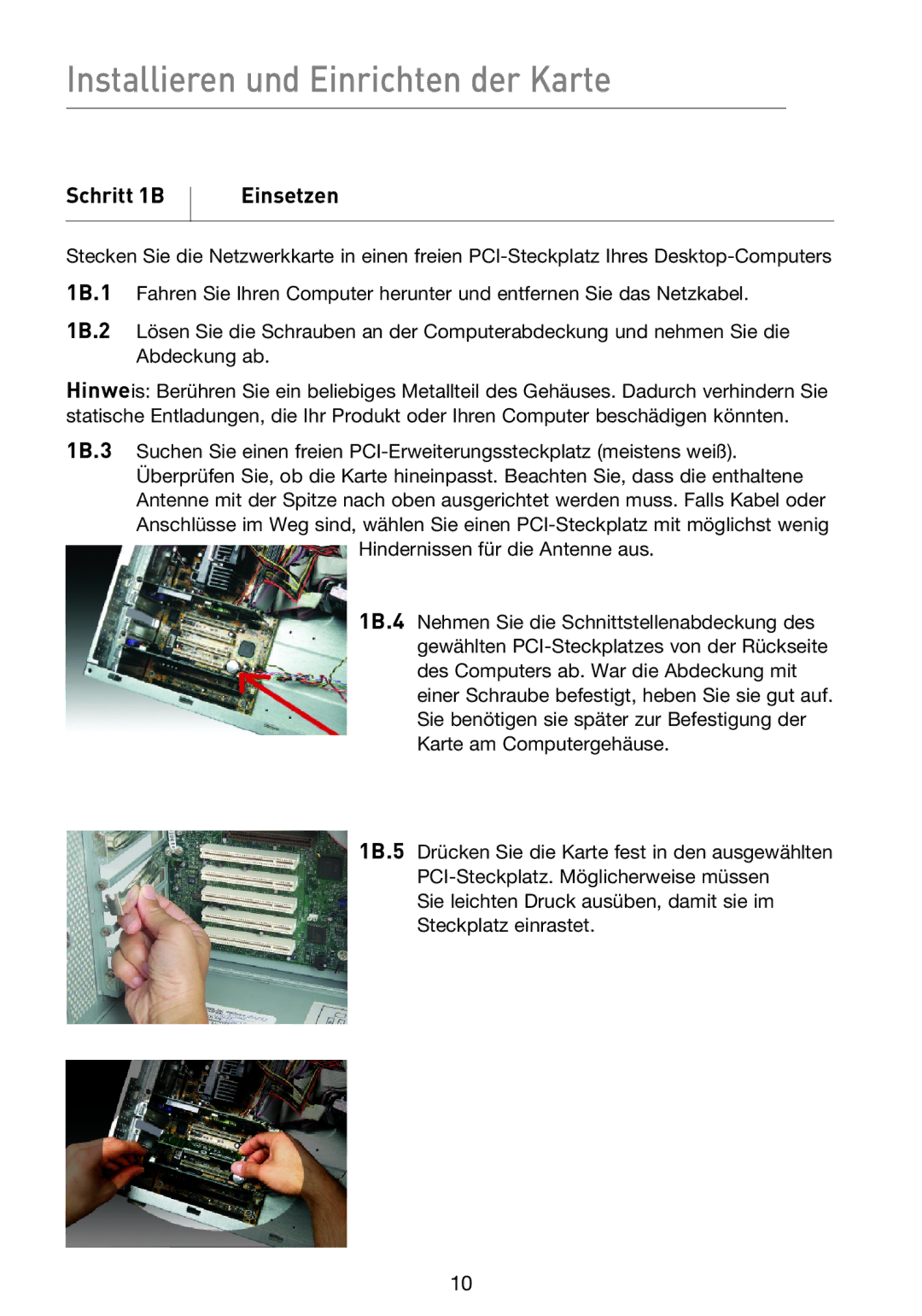 Belkin F5D9000 user manual Installieren und Einrichten der Karte, Schritt 1B Einsetzen 