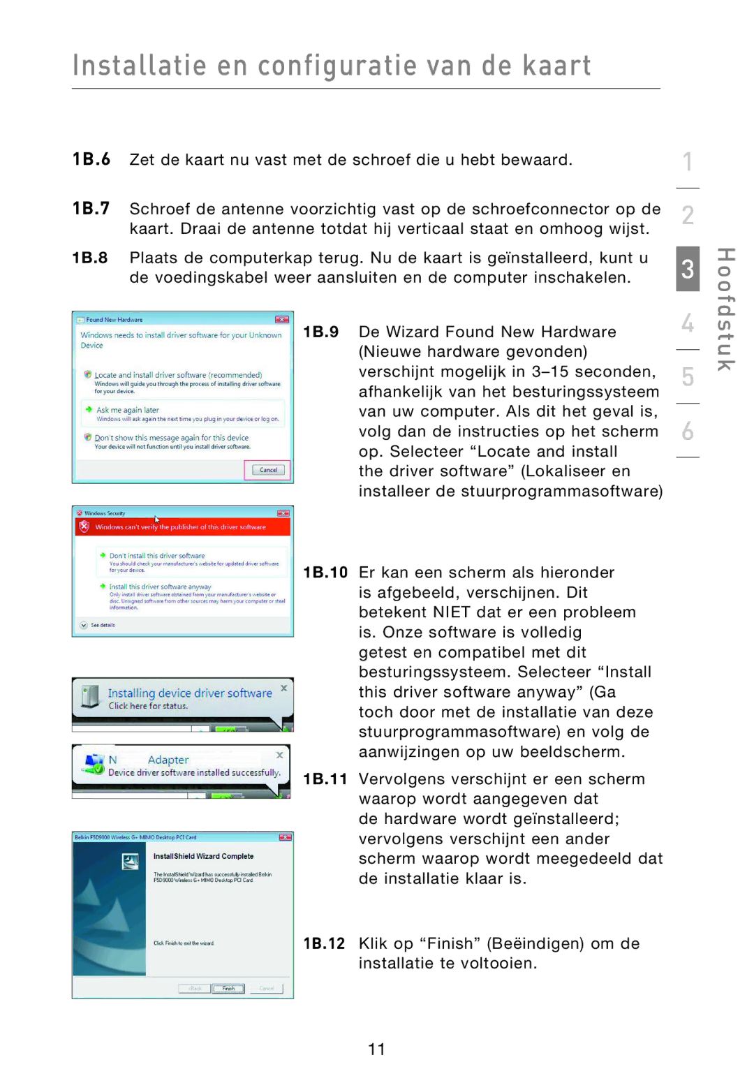 Belkin F5D9000 user manual Klik op Finish Beëindigen om de Installatie te voltooien 