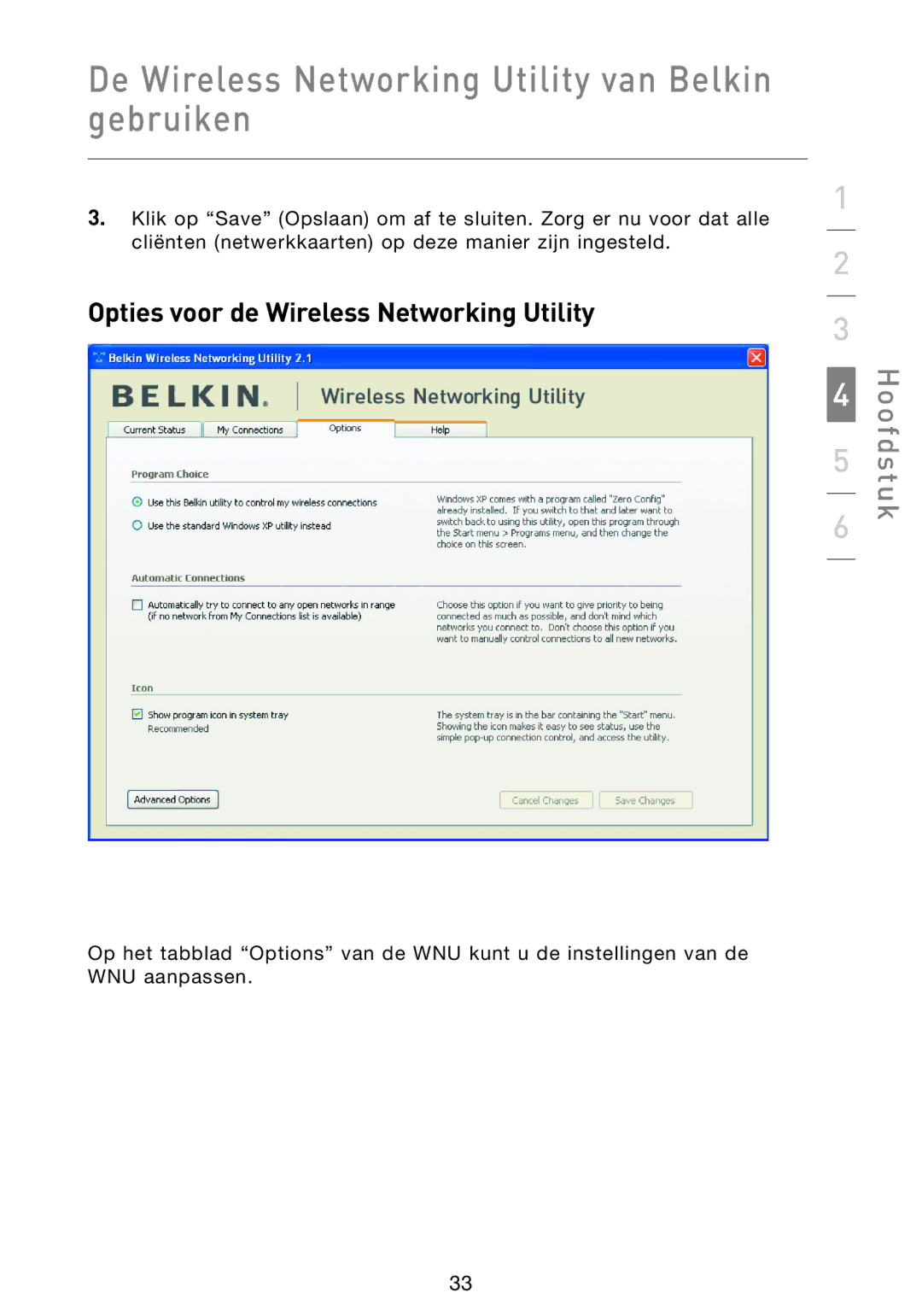 Belkin F5D9000 user manual Opties voor de Wireless Networking Utility 