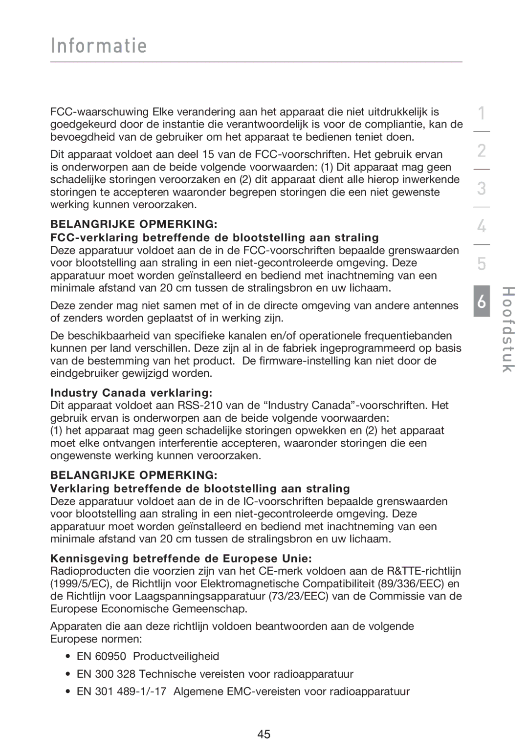 Belkin F5D9000 user manual Informatie, FCC-verklaring betreffende de blootstelling aan straling, Industry Canada verklaring 