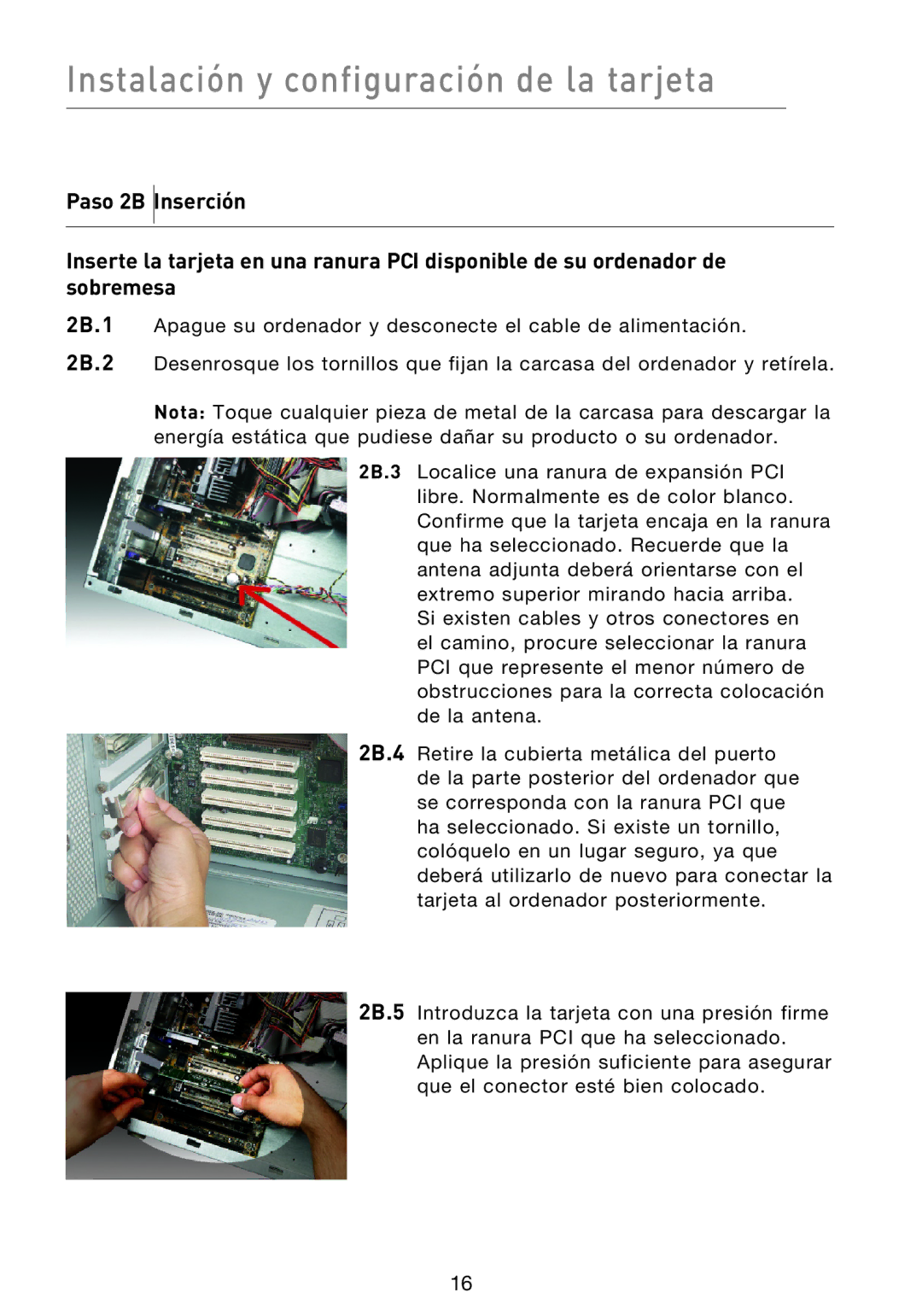 Belkin F5D9000 user manual Instalación y configuración de la tarjeta 