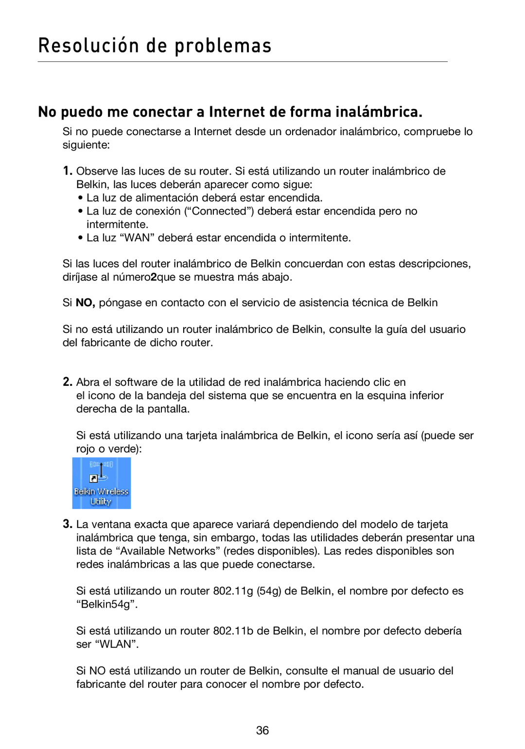 Belkin F5D9000 user manual Resolución de problemas, No puedo me conectar a Internet de forma inalámbrica 