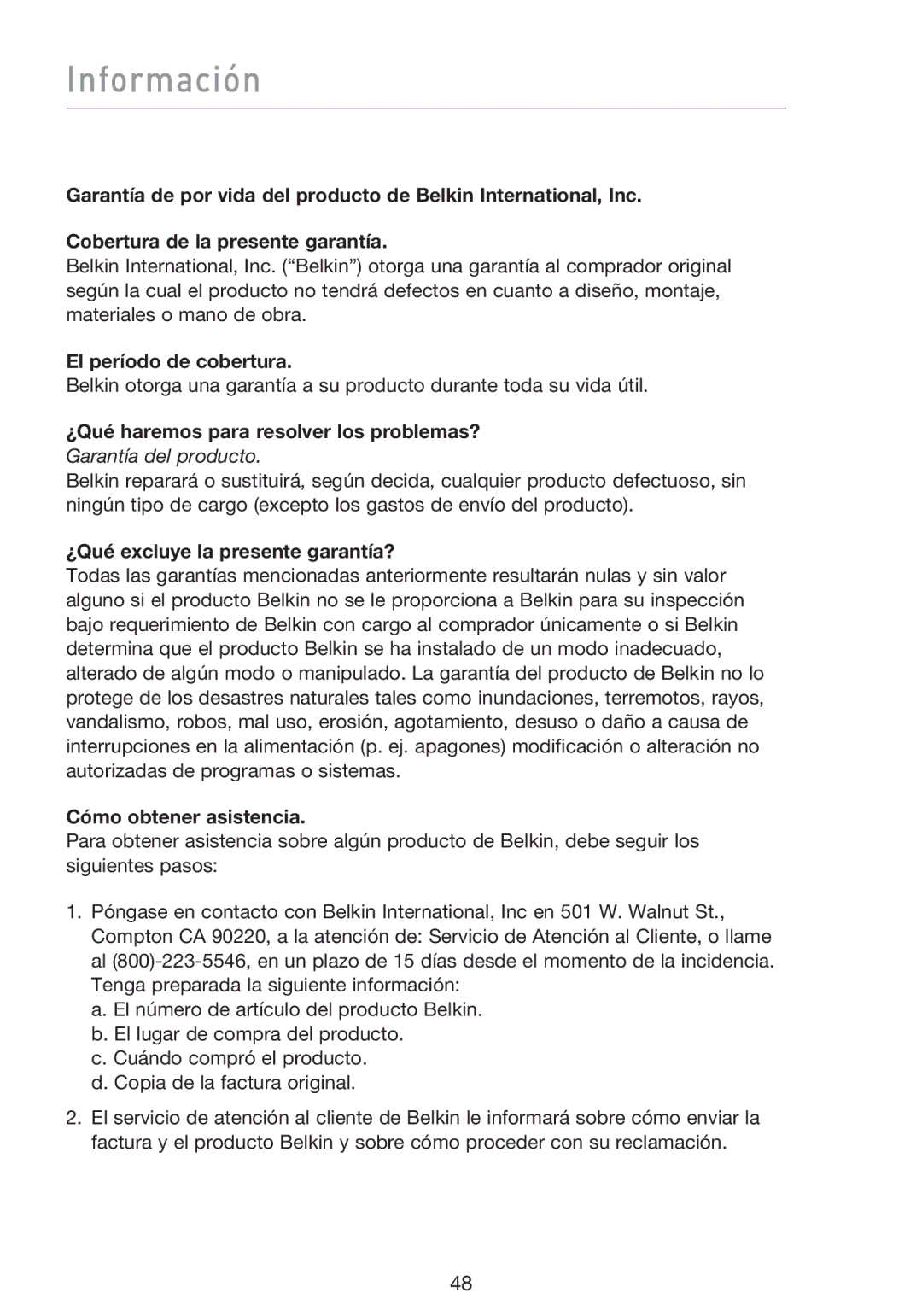 Belkin F5D9000 user manual El período de cobertura, ¿Qué excluye la presente garantía?, Cómo obtener asistencia 