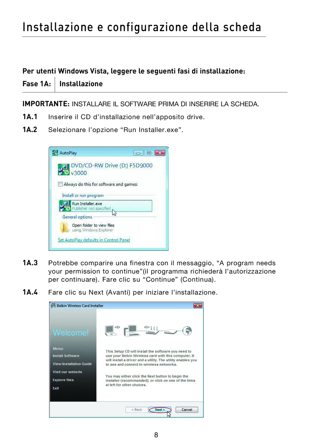 Belkin F5D9000 user manual Installazione e configurazione della scheda 