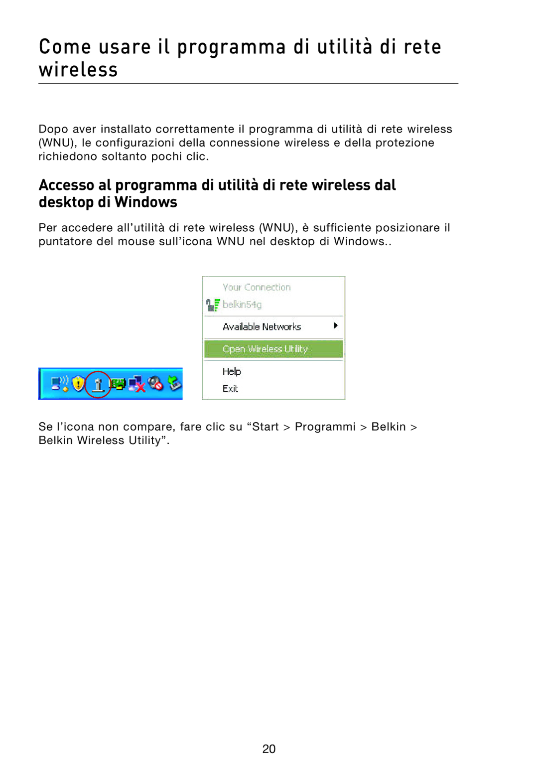 Belkin F5D9000 user manual Come usare il programma di utilità di rete wireless 