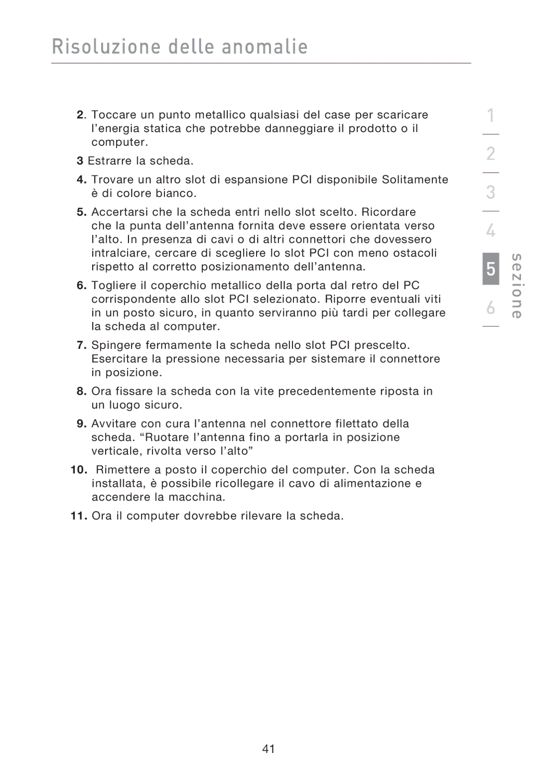 Belkin F5D9000 user manual Risoluzione delle anomalie 