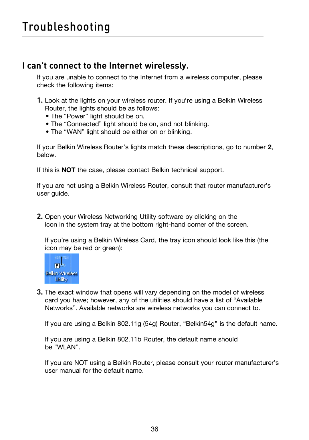 Belkin F5D9000 user manual Troubleshooting, Can’t connect to the Internet wirelessly 