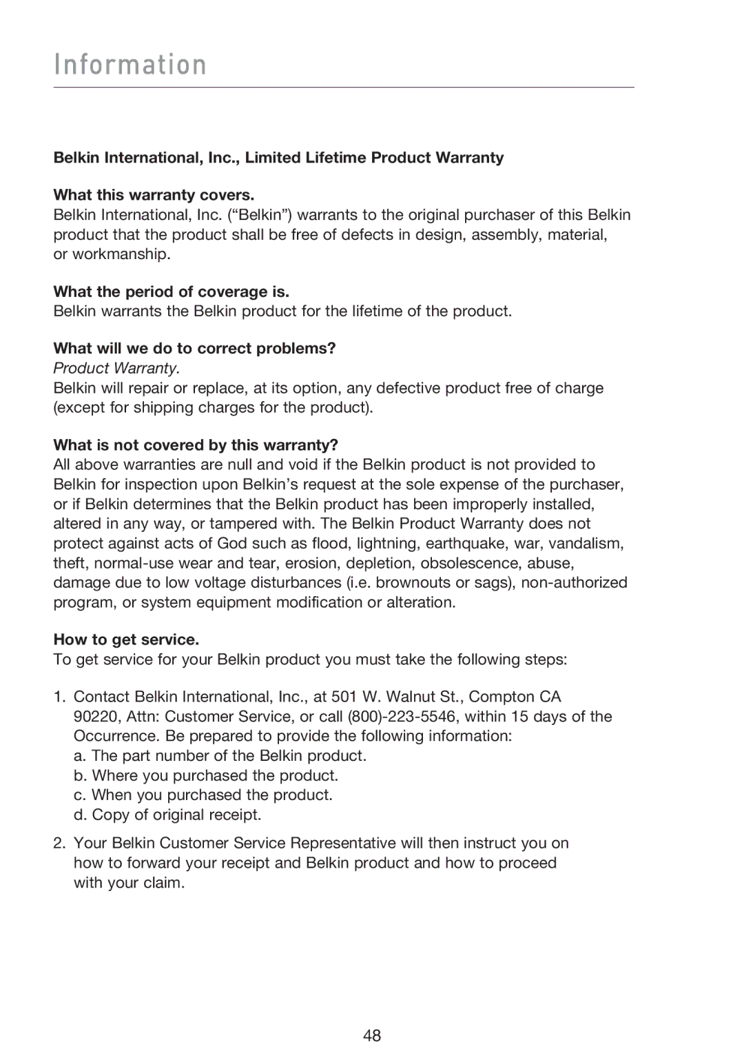 Belkin F5D9000 What the period of coverage is, What will we do to correct problems?, What is not covered by this warranty? 