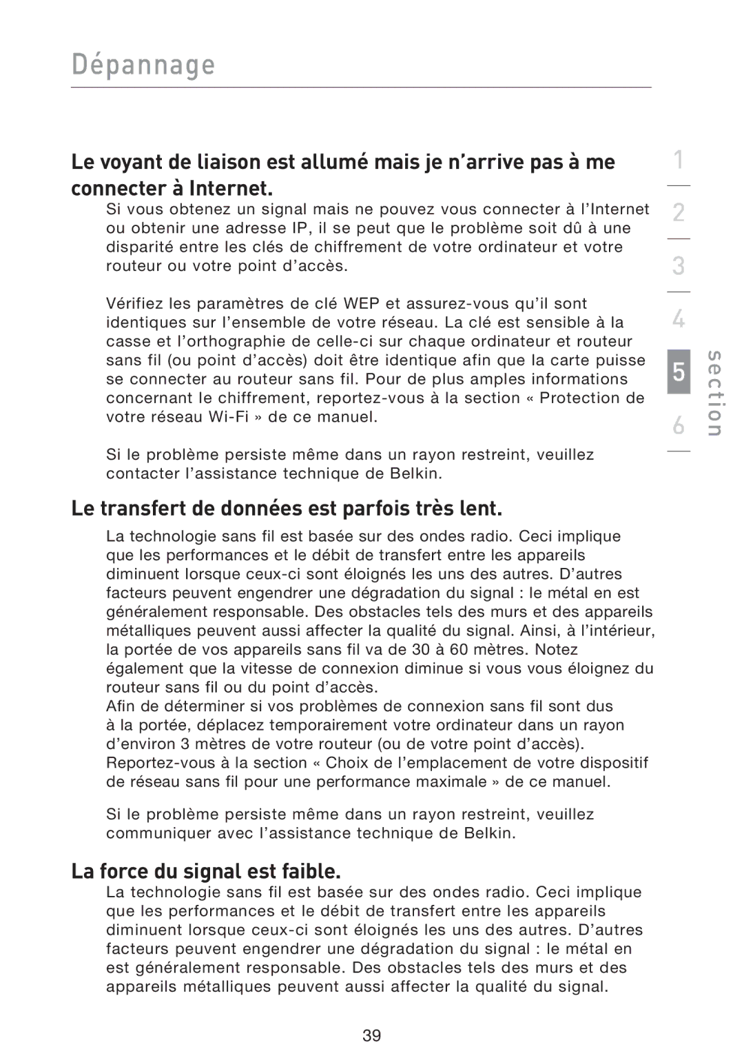 Belkin F5D9000 user manual Le transfert de données est parfois très lent, La force du signal est faible 