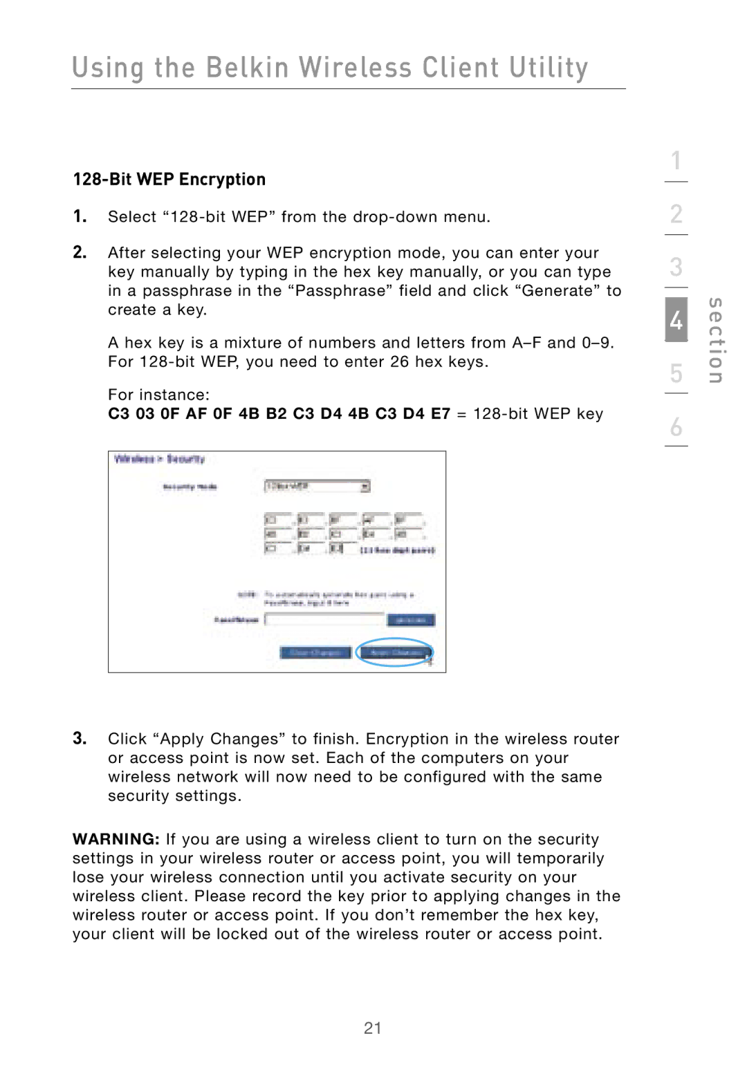 Belkin F5D9010 user manual C3 03 0F AF 0F 4B B2 C3 D4 4B C3 D4 E7 = 128-bit WEP key 