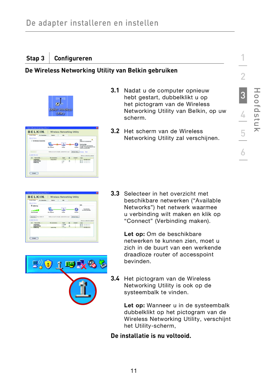 Belkin F5D9050UK user manual Hoofdstuk, De installatie is nu voltooid 