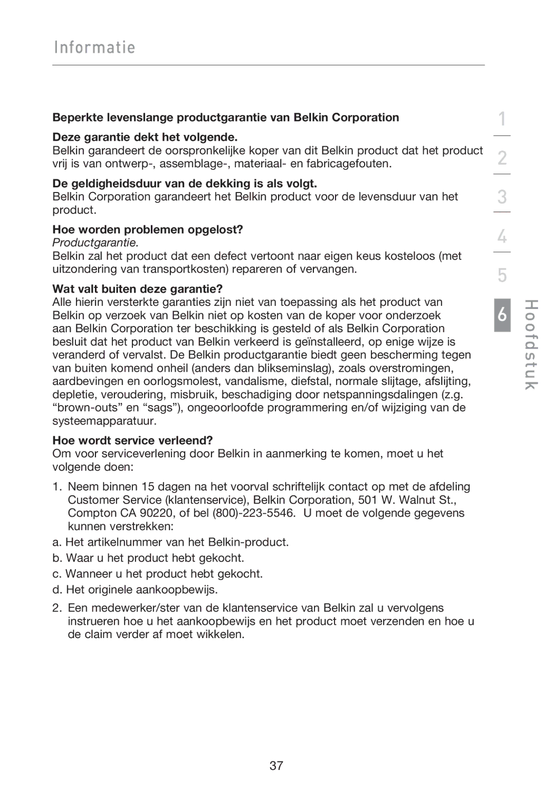 Belkin F5D9050UK user manual De geldigheidsduur van de dekking is als volgt, Hoe worden problemen opgelost? 