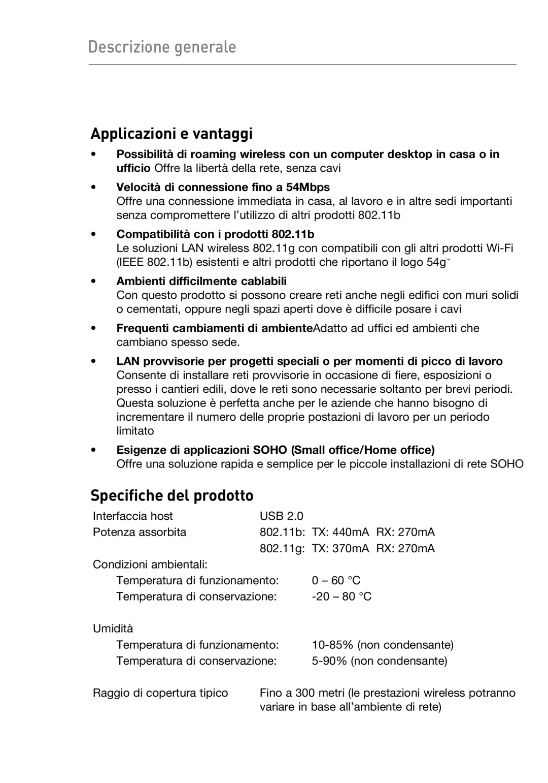 Belkin F5D9050UK Descrizione generale, Applicazioni e vantaggi, Specifiche del prodotto, Ambienti difficilmente cablabili 