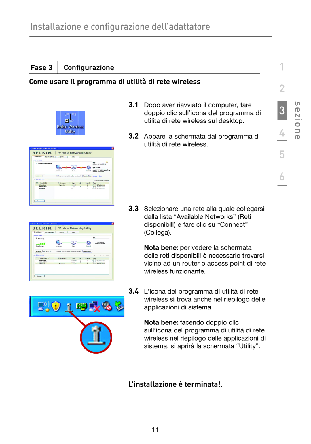 Belkin F5D9050UK user manual Sezione, ’installazione è terminata 