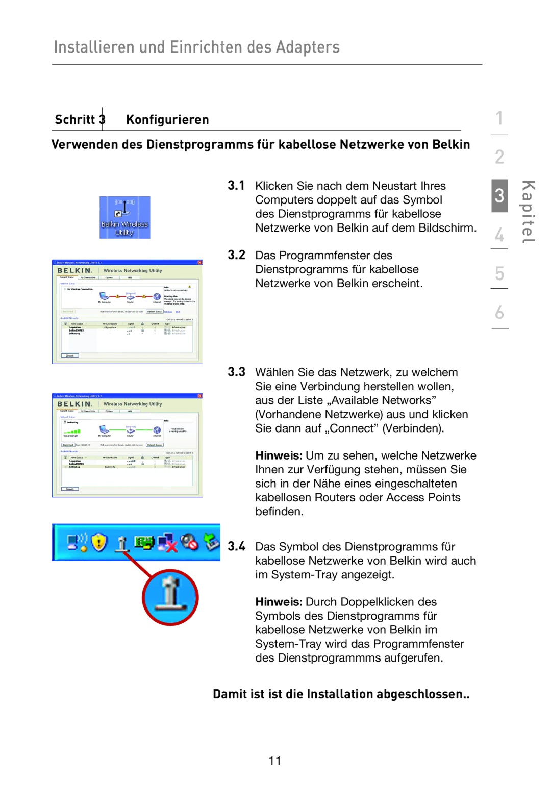 Belkin F5D9050UK user manual Kapitel, Damit ist ist die Installation abgeschlossen 