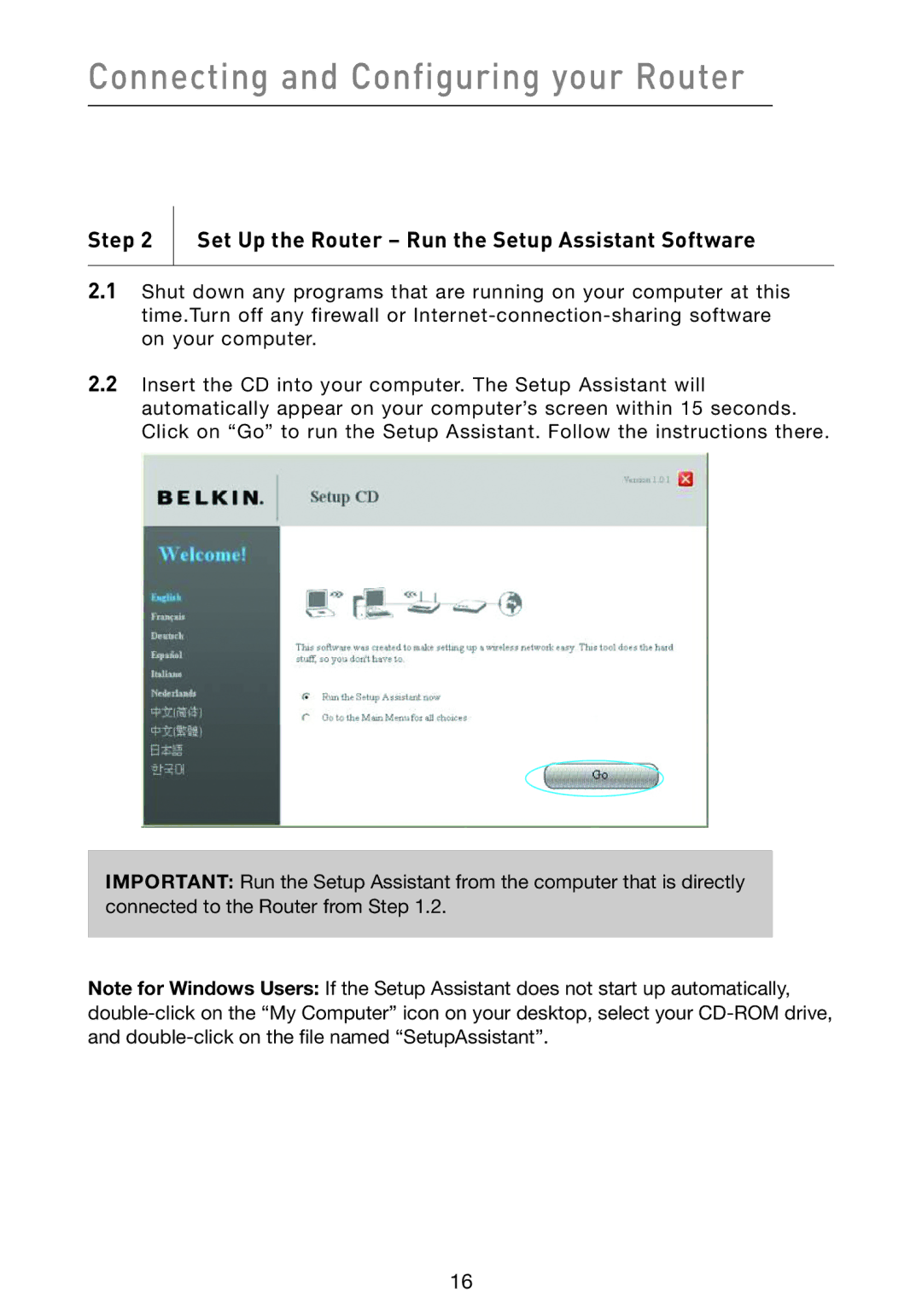 Belkin F5D9230-4 user manual Connecting and Configuring your Router, Set Up the Router Run the Setup Assistant Software 