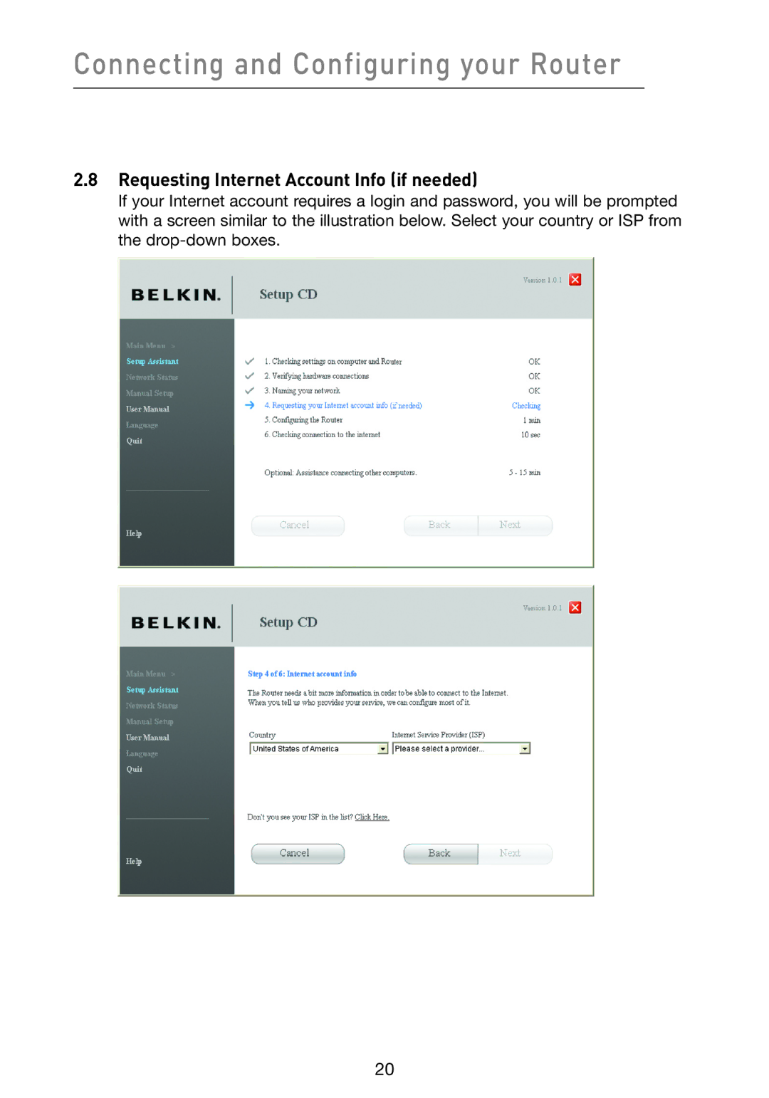 Belkin F5D9230-4 user manual Requesting Internet Account Info if needed 