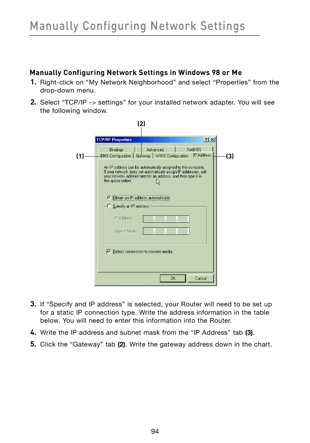 Belkin F5D9230-4 user manual Manually Configuring Network Settings in Windows 98 or Me 