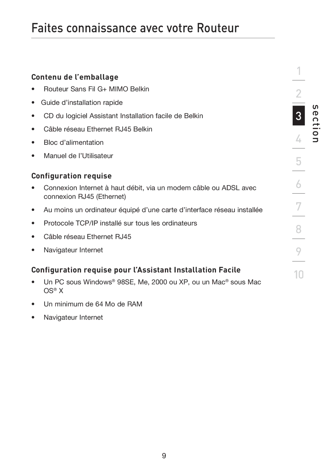 Belkin F5D9230UK4 user manual Faites connaissance avec votre Routeur, Contenu de l’emballage, Configuration requise 