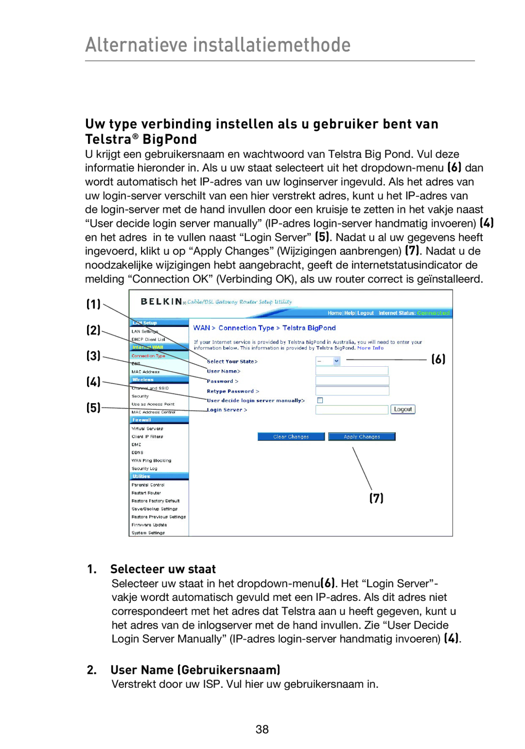 Belkin F5D9230UK4 user manual Selecteer uw staat, User Name Gebruikersnaam 