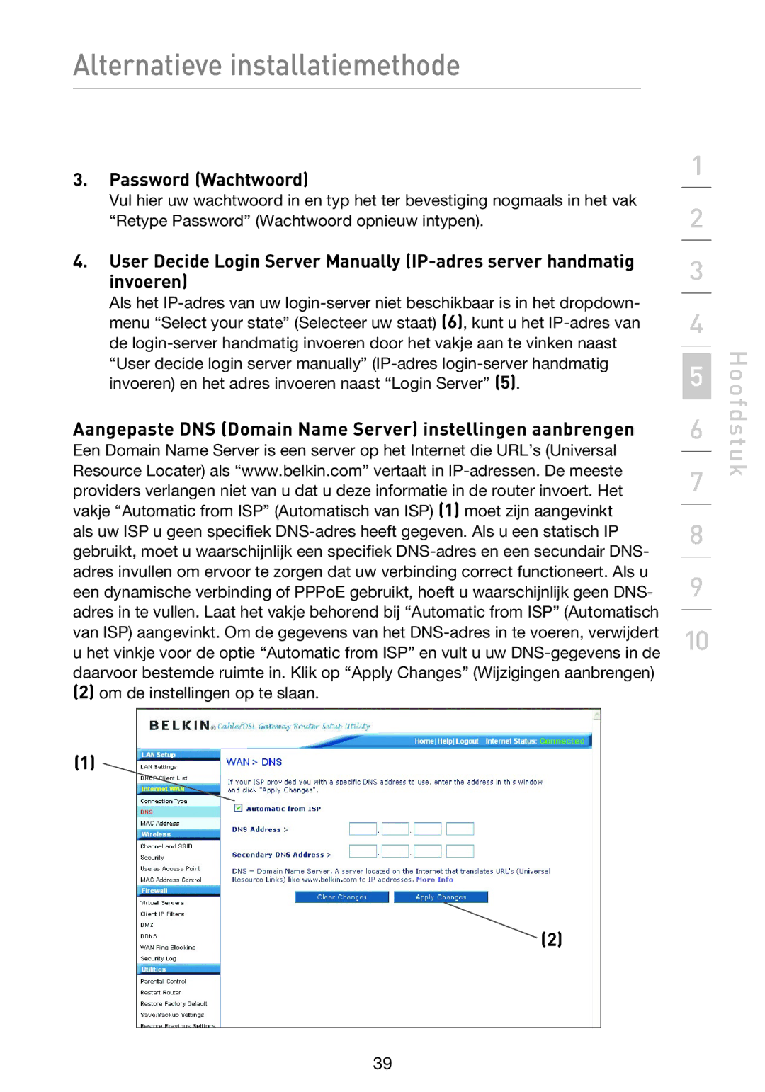 Belkin F5D9230UK4 user manual Password Wachtwoord, Aangepaste DNS Domain Name Server instellingen aanbrengen 