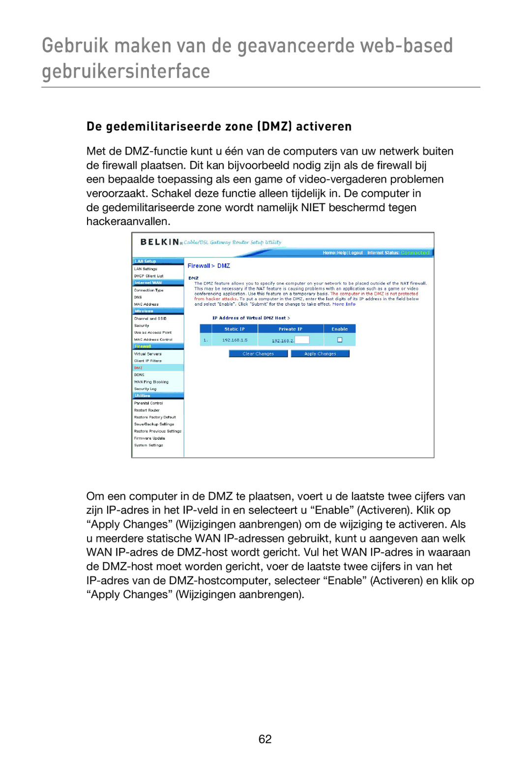 Belkin F5D9230UK4 user manual De gedemilitariseerde zone DMZ activeren 