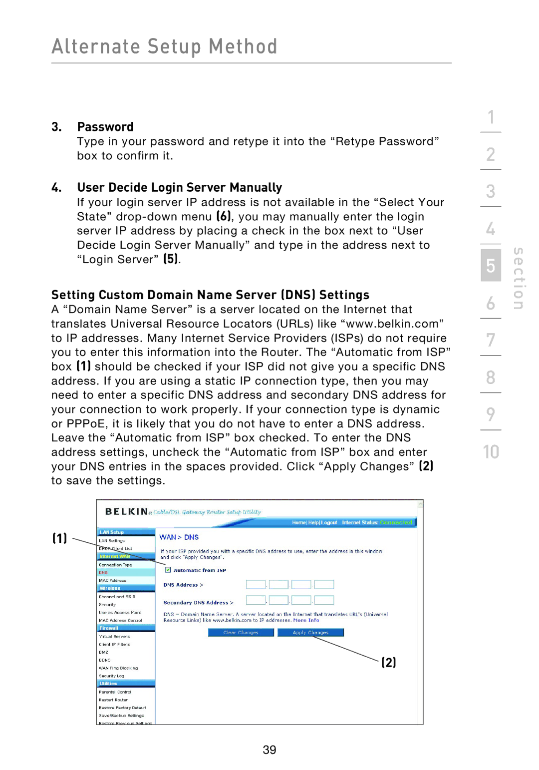 Belkin F5D9230UK4 user manual User Decide Login Server Manually, Setting Custom Domain Name Server DNS Settings 