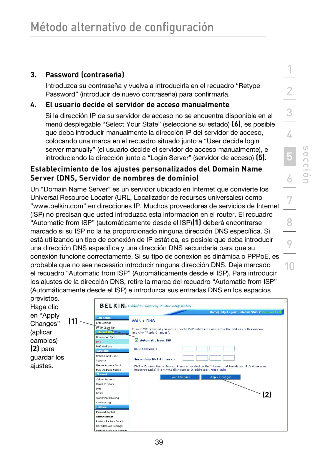 Belkin F5D9230UK4 user manual Password contraseña, El usuario decide el servidor de acceso manualmente 