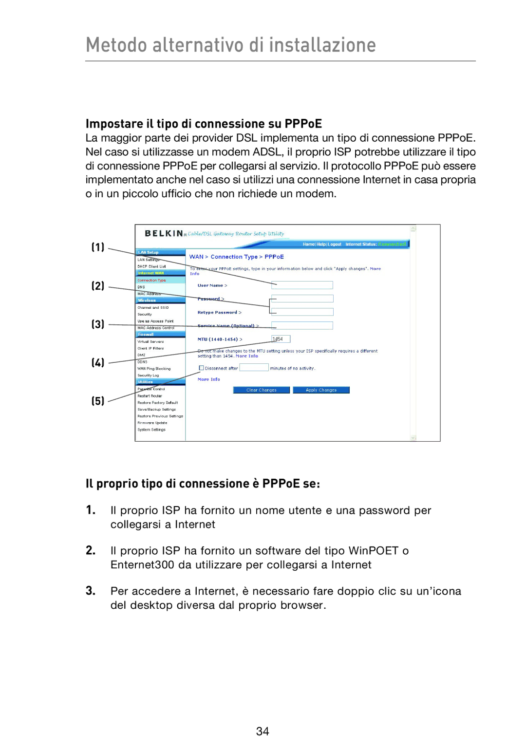 Belkin F5D9230UK4 user manual Impostare il tipo di connessione su PPPoE, Il proprio tipo di connessione è PPPoE se 