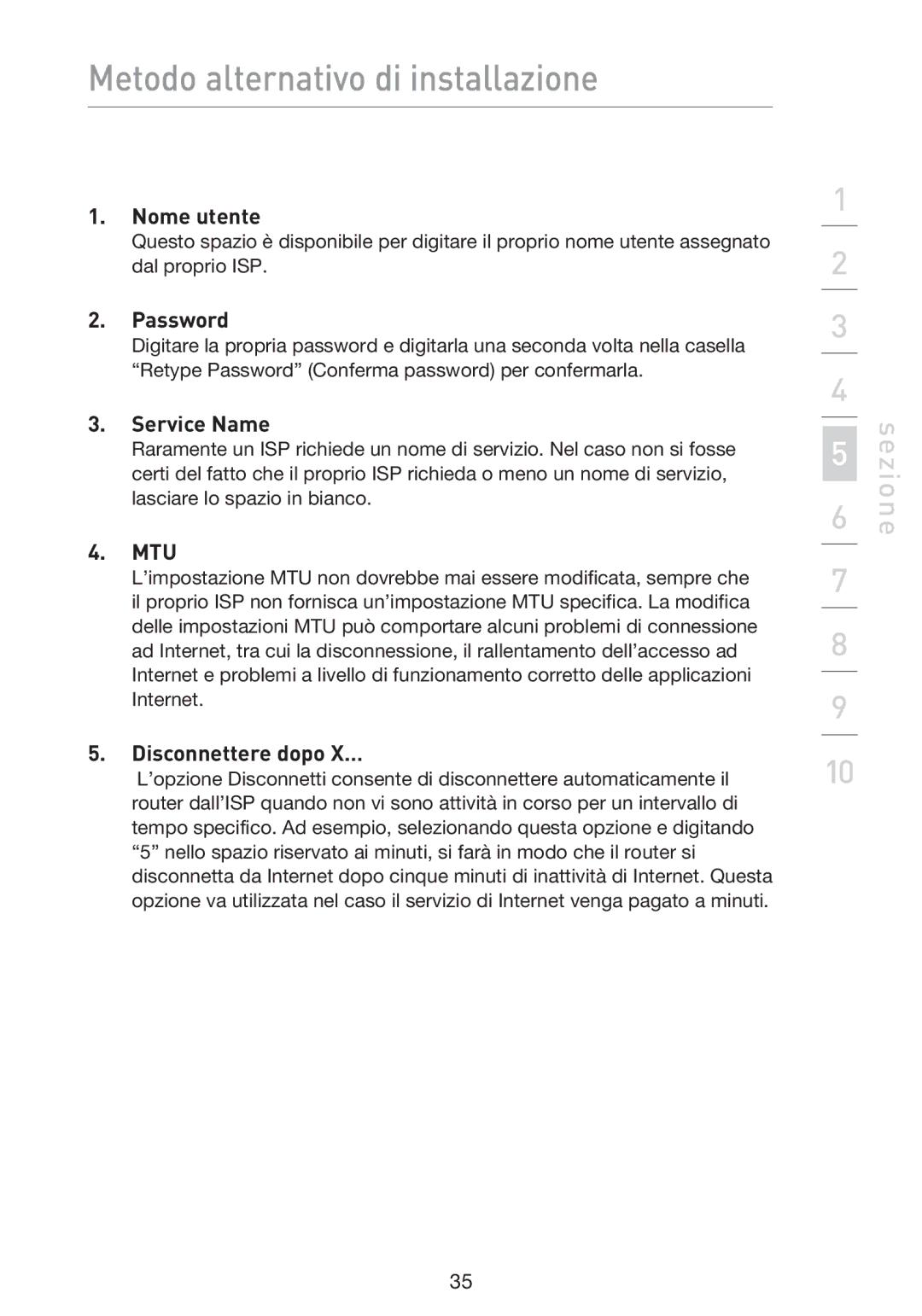 Belkin F5D9230UK4 user manual Nome utente, Disconnettere dopo X… 