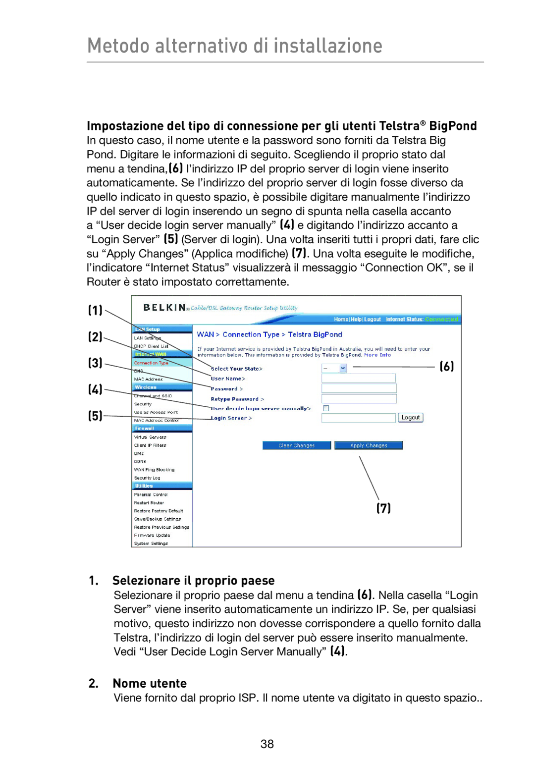 Belkin F5D9230UK4 user manual Selezionare il proprio paese, Nome utente 