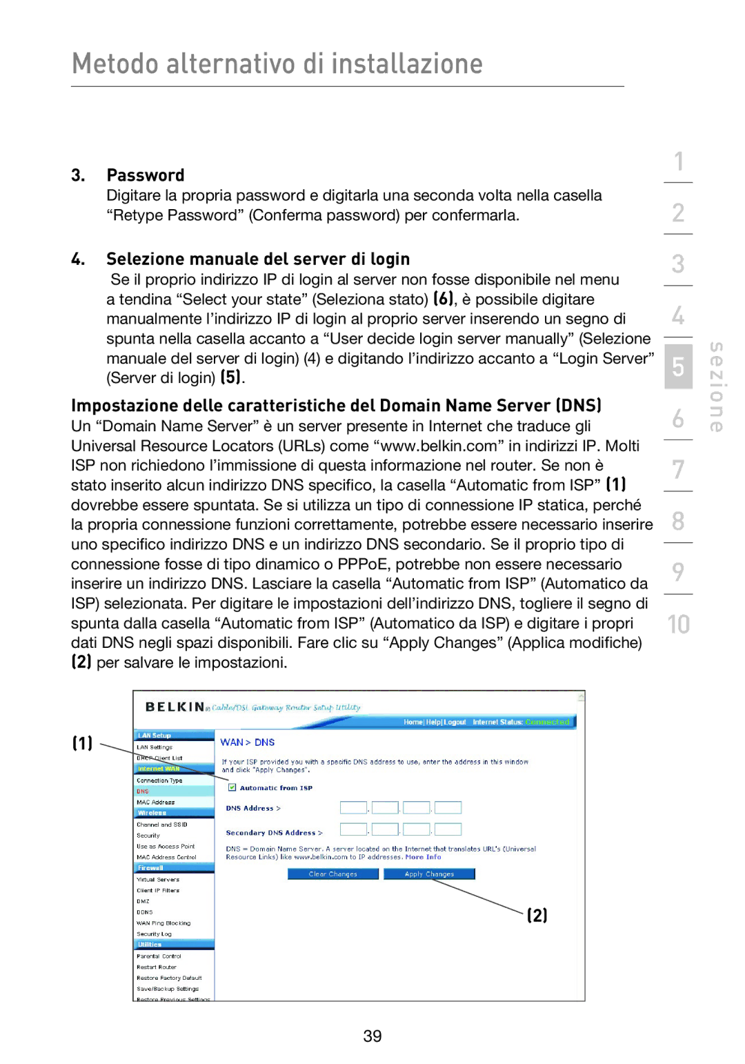 Belkin F5D9230UK4 user manual Password, Selezione manuale del server di login 