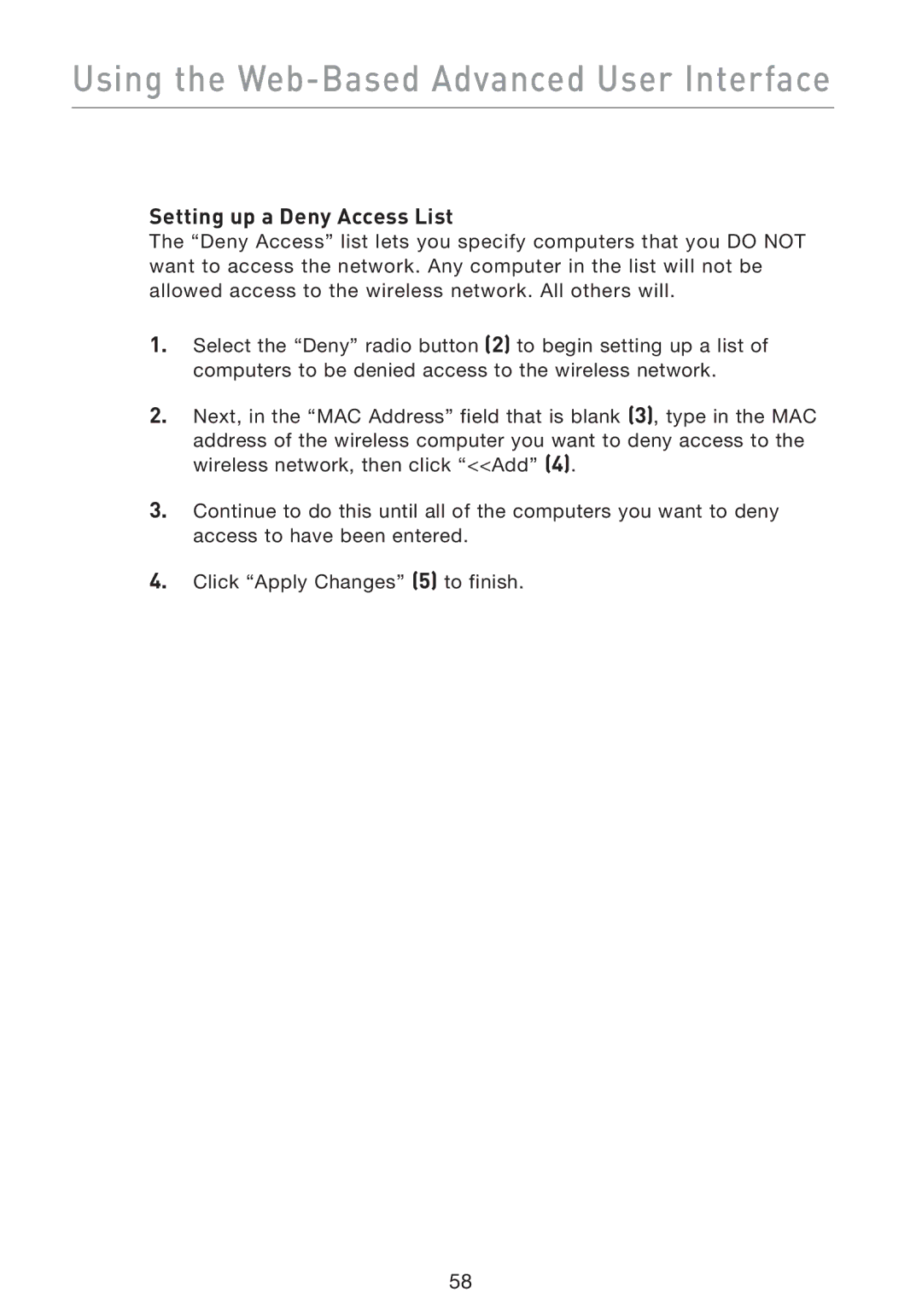 Belkin F5D9230UK4 user manual Setting up a Deny Access List 