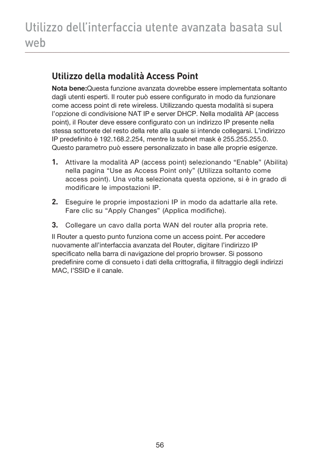 Belkin F5D9230UK4 user manual Utilizzo della modalità Access Point 