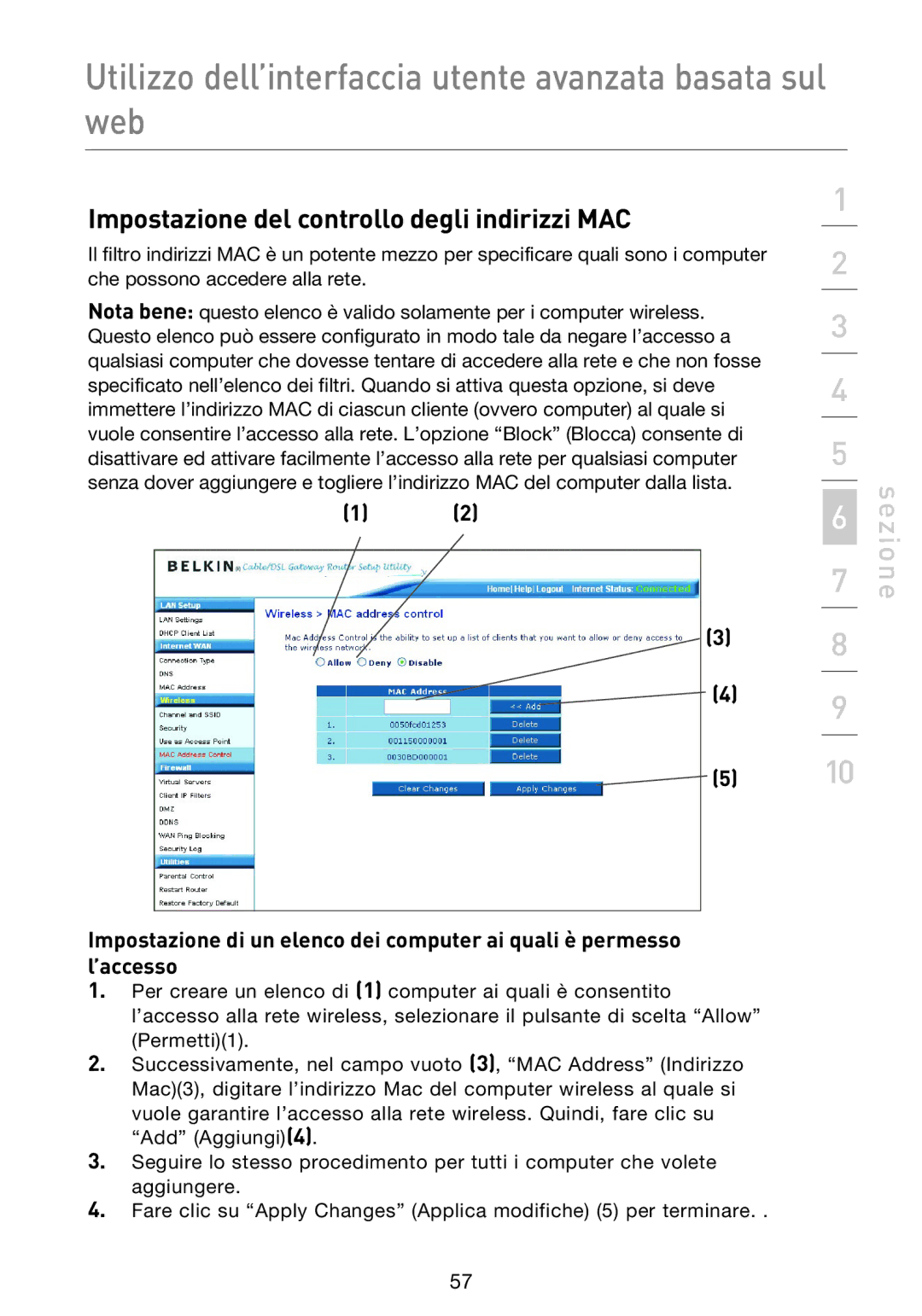 Belkin F5D9230UK4 user manual Impostazione del controllo degli indirizzi MAC 