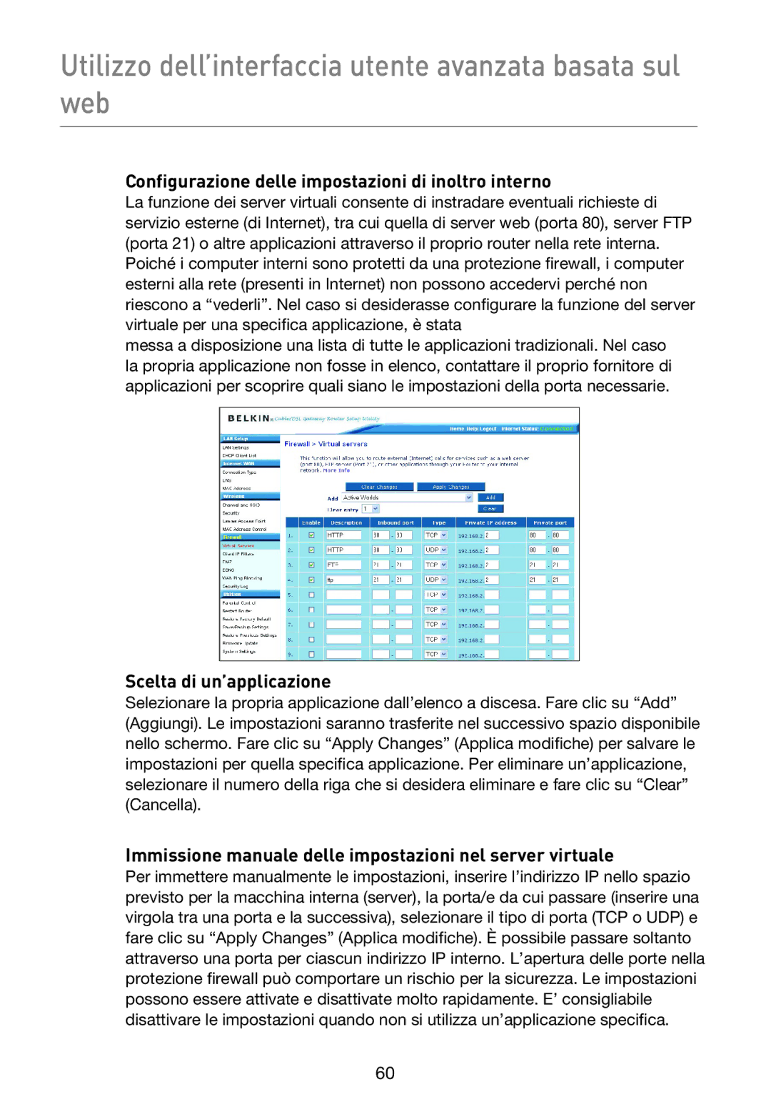 Belkin F5D9230UK4 user manual Configurazione delle impostazioni di inoltro interno, Scelta di un’applicazione 