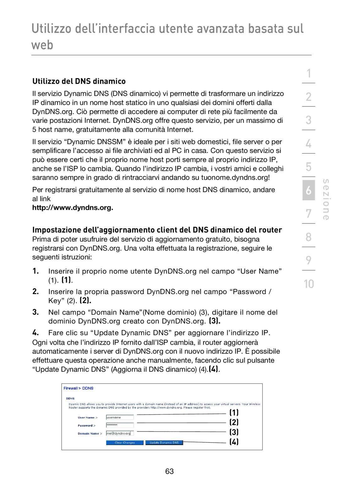 Belkin F5D9230UK4 user manual Utilizzo del DNS dinamico 