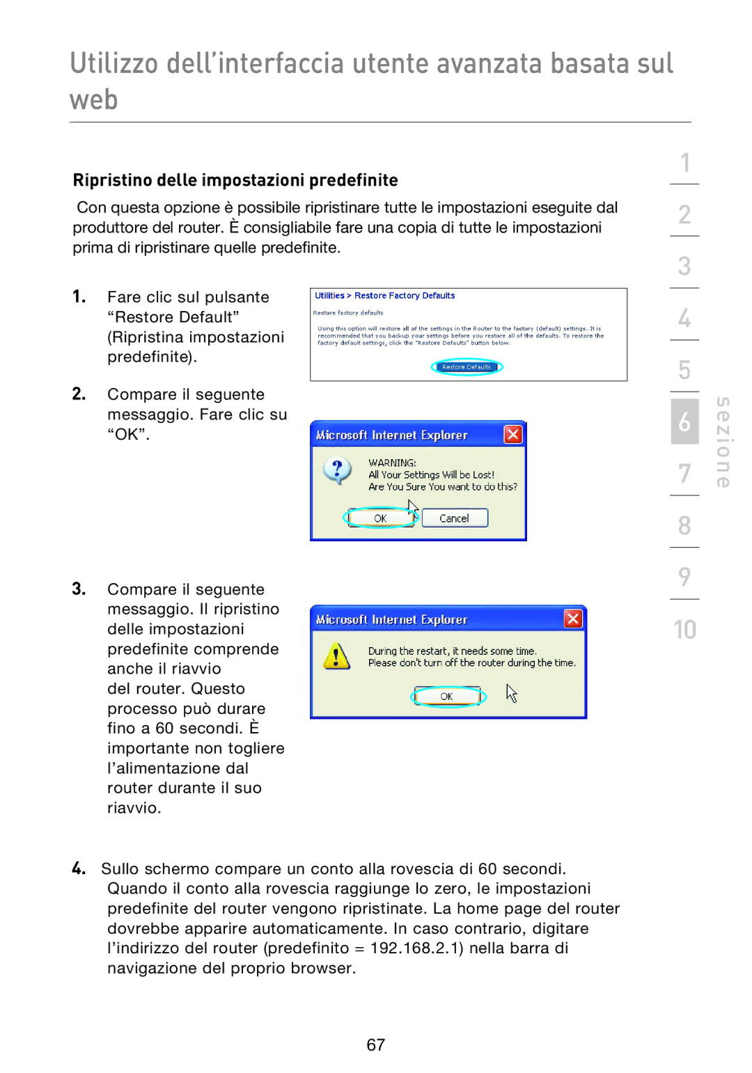 Belkin F5D9230UK4 user manual Ripristino delle impostazioni predefinite 