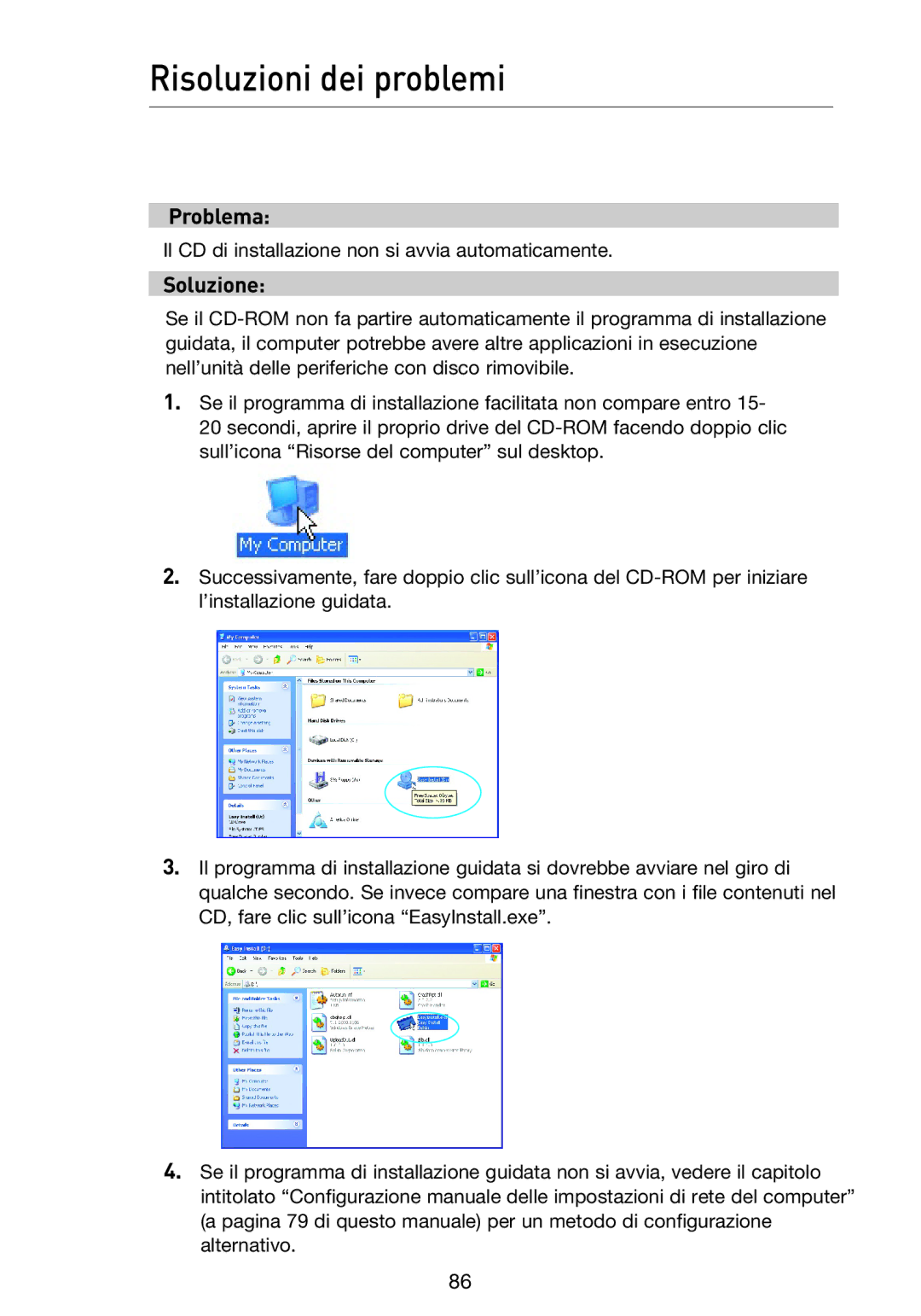 Belkin F5D9230UK4 user manual Risoluzioni dei problemi, Soluzione 