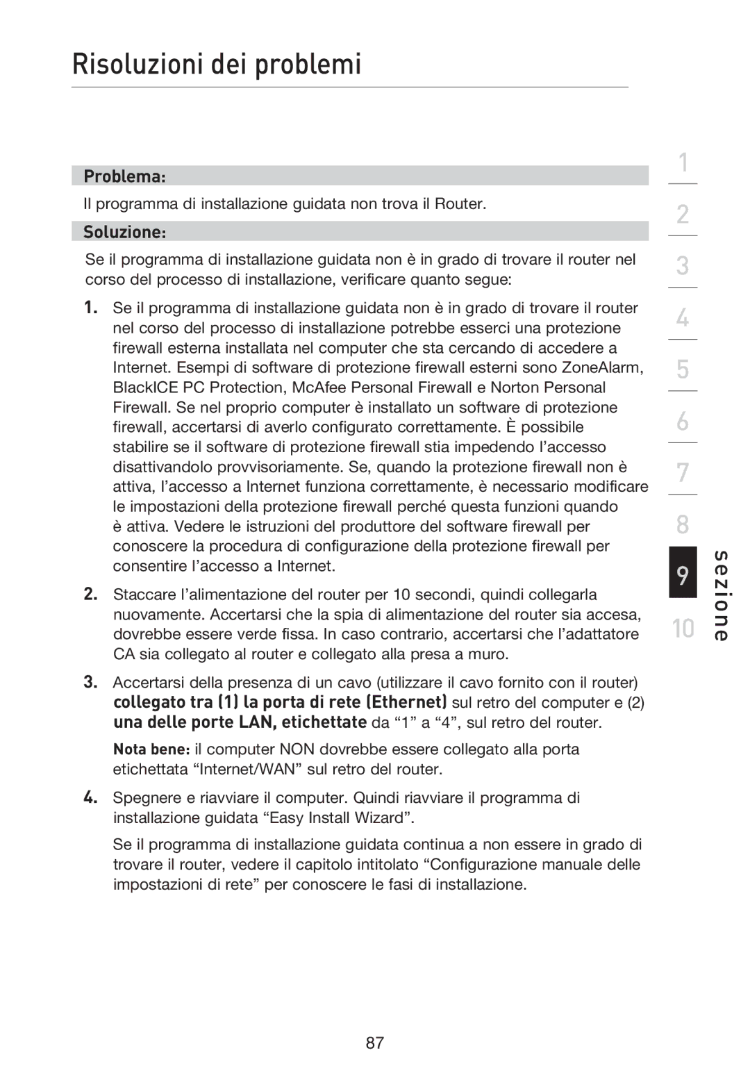 Belkin F5D9230UK4 user manual Il programma di installazione guidata non trova il Router 