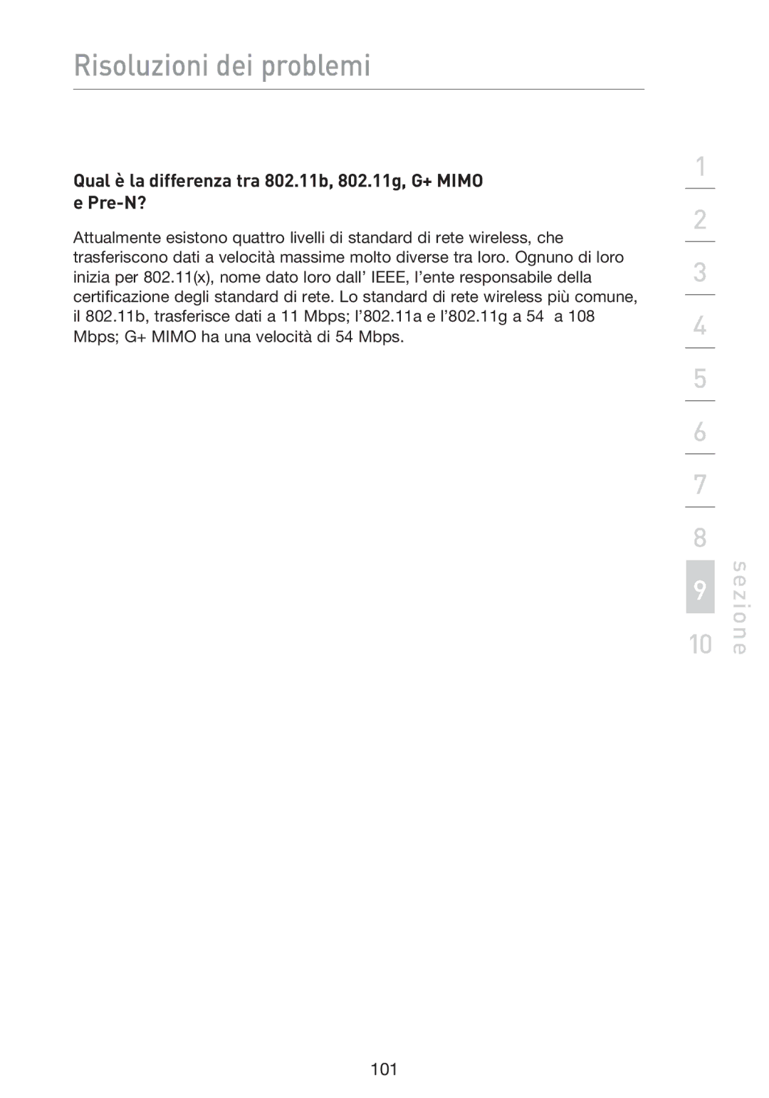 Belkin F5D9230UK4 user manual Qual è la differenza tra 802.11b, 802.11g, G+ Mimo e Pre-N? 