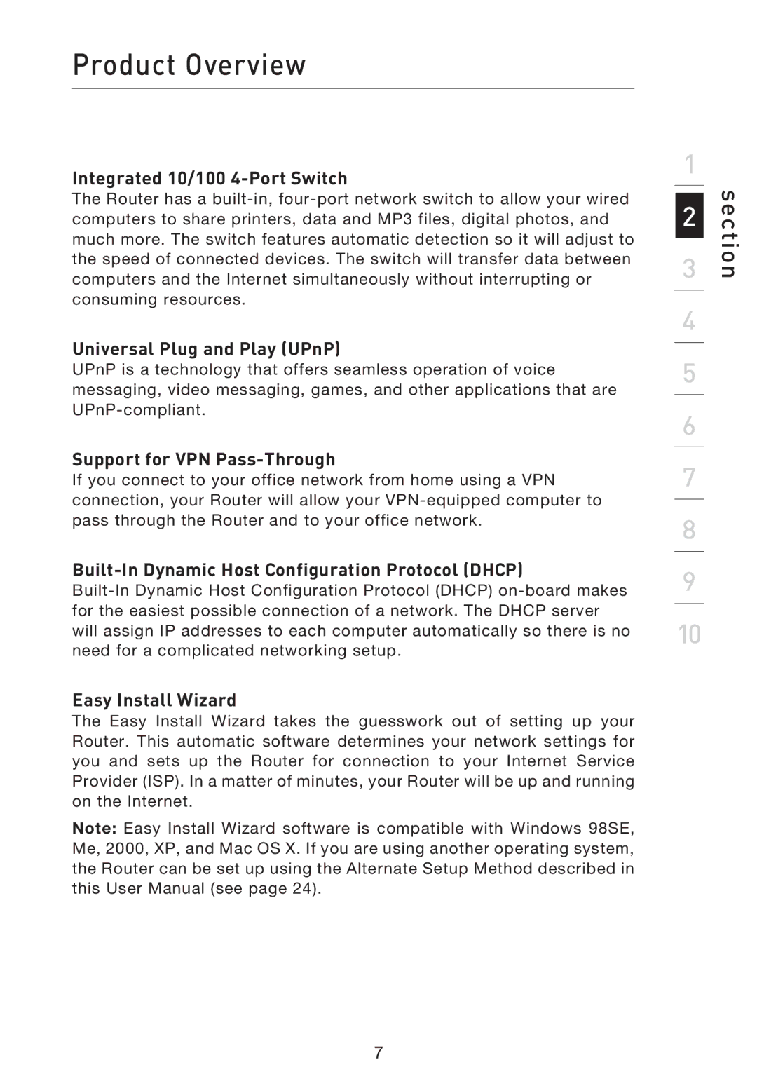 Belkin F5D9230UK4 user manual Integrated 10/100 4-Port Switch, Universal Plug and Play UPnP, Support for VPN Pass-Through 